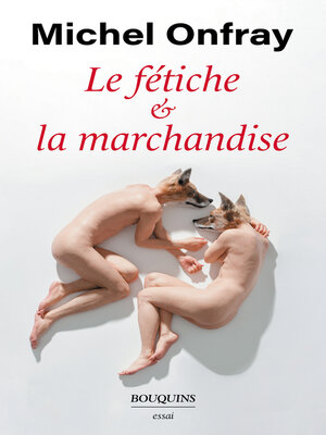 cover image of Le fétiche et la marchandise